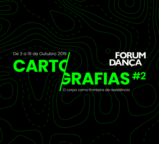 Forum Dança - Cartografias #2 - O corpo como fronteira de resistência
